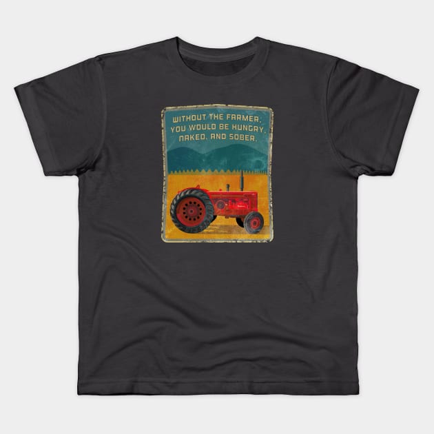 WITHOUT THE farmer Kids T-Shirt by Midcenturydave